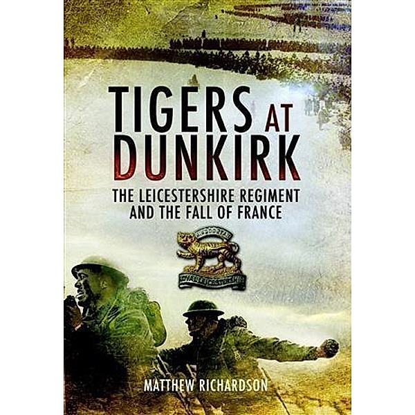 Tigers at Dunkirk, Matthew Richardson