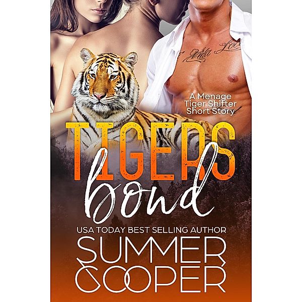 Tigers Bond: A Menage Tiger Shifter Short Story, Summer Cooper