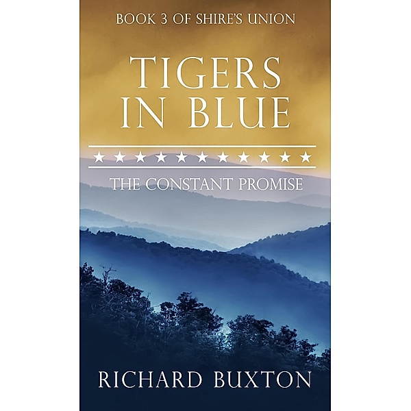 Tigers in Blue (Shire's Union, #3) / Shire's Union, Richard Buxton