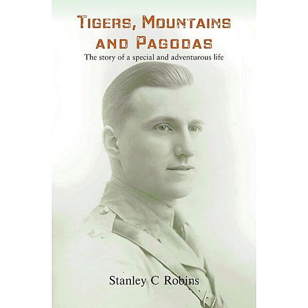 Tigers, Mountains and Pagodas, Stanley C Robbins