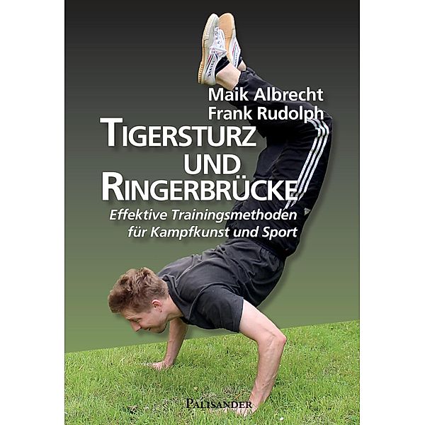 Tigersturz und Ringerbrücke, Frank Rudolph, Maik Albrecht