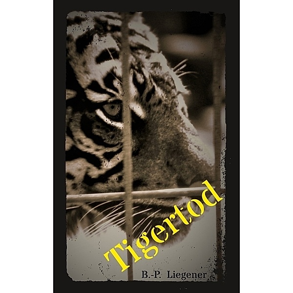Tigertod, Bernd-Peter Liegener