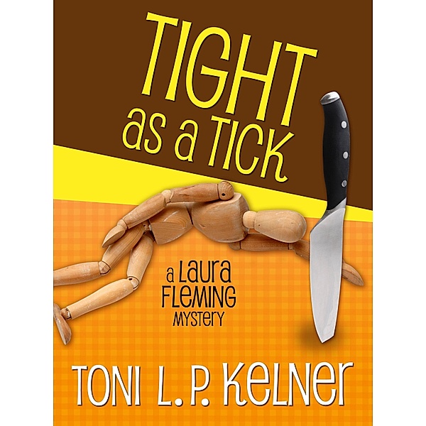 Tight as a Tick, Toni L. P. Kelner