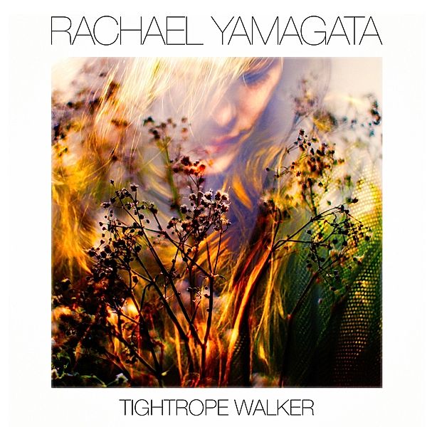 Tightrope Walker, Rachael Yamagata