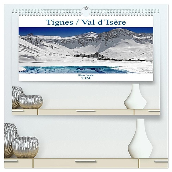 Tignes / Val d´Isère (hochwertiger Premium Wandkalender 2024 DIN A2 quer), Kunstdruck in Hochglanz, Klaus Eppele