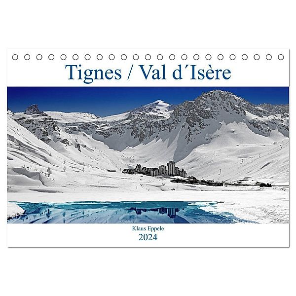 Tignes / Val d´Isère (Tischkalender 2024 DIN A5 quer), CALVENDO Monatskalender, Klaus Eppele