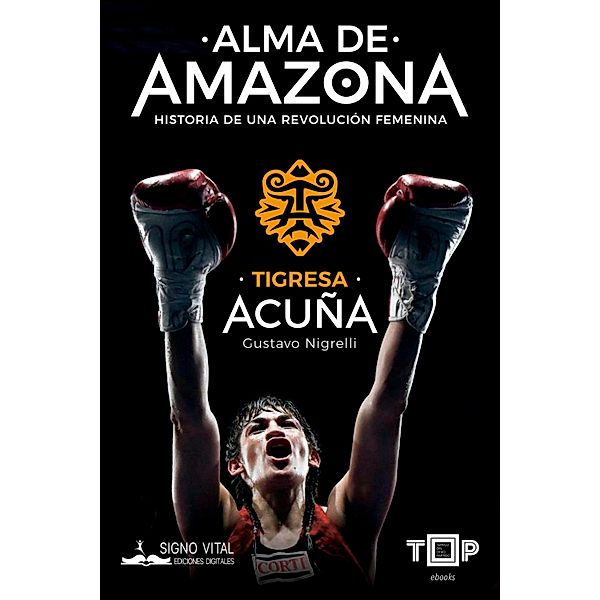 Tigresa Acuña. Alma de Amazona, Gustavo Nigrelli