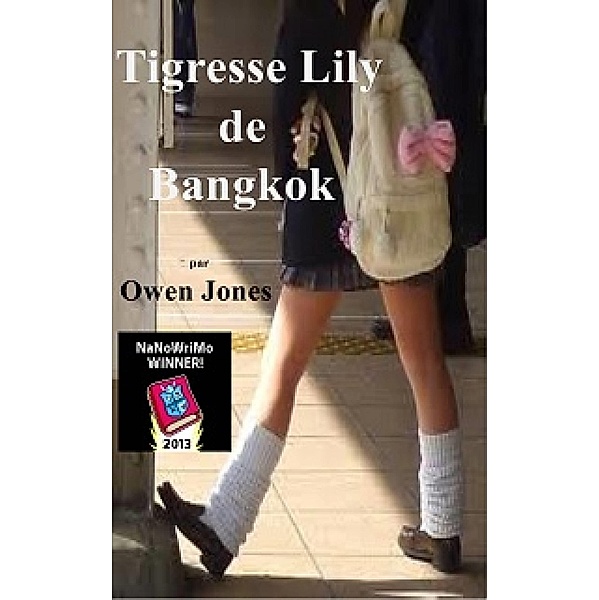 Tigresse Lily de Bangkok / Megan Publishing Services, Owen Jones