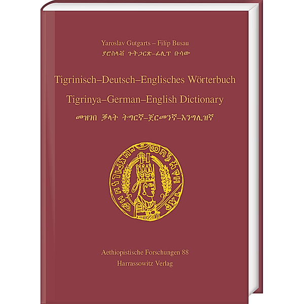 Tigrinisch - Deutsch - Englisches Wörterbuch. Tigrinya - German - English Dictionary, Yaroslav Gutgarts, Filip Busau