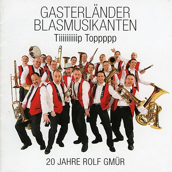 Tiiiiiiiiiip Toppppp, Gasterländer Blasmusikanten