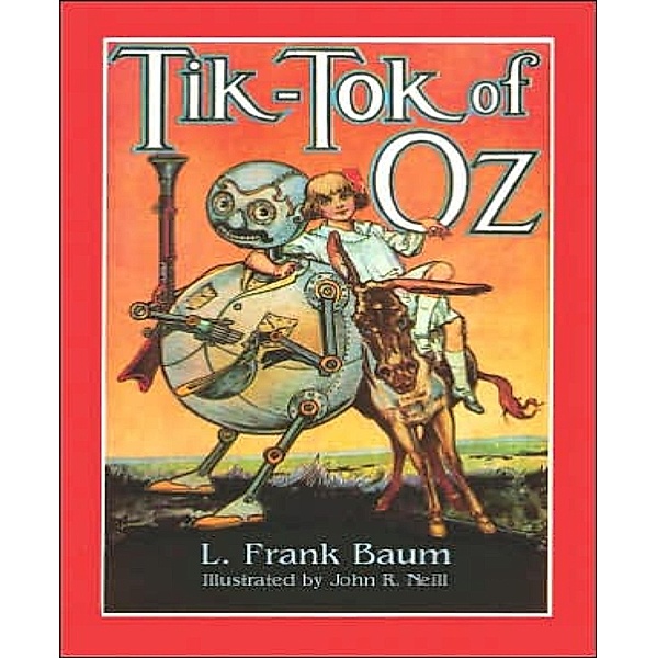 Tik-Tok of Oz (Illustrated), L. Frank Baum