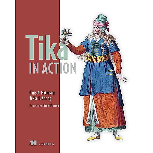 Tika in Action, Jukka L. Zitting, Chris Mattmann