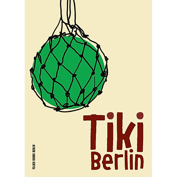 Tiki Berlin, Winnes Rademächers, Britt Müller