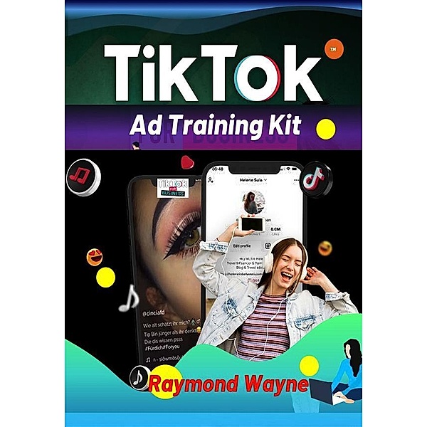 TikTok Ad Training Kit, Raymond Wayne