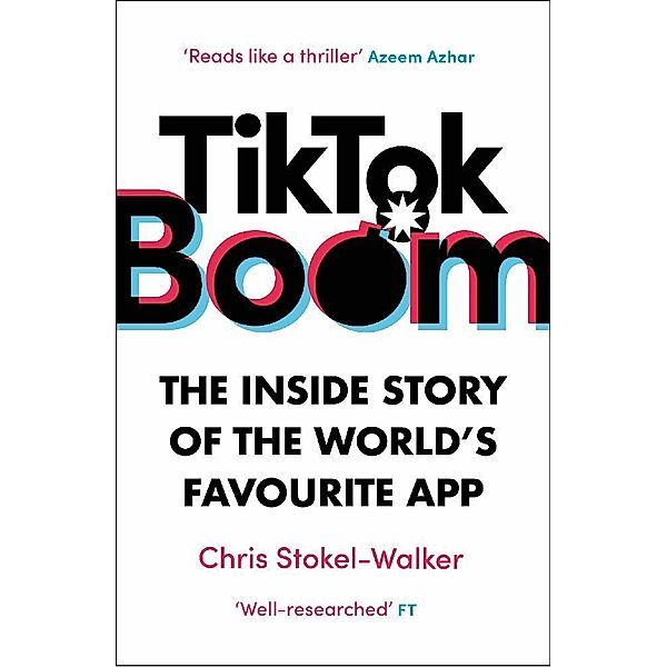 TikTok Boom, Chris Stokel-Walker
