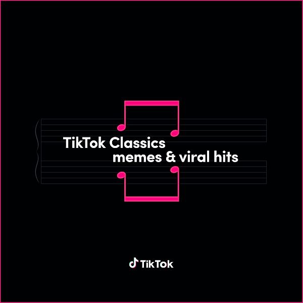 Tiktok Classics-Memes & Viral Hits, Diverse Interpreten