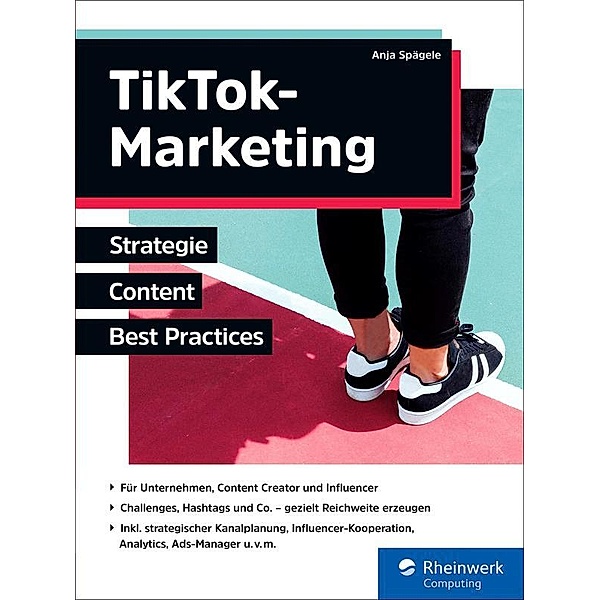 TikTok-Marketing / Rheinwerk Computing, Anja Spägele