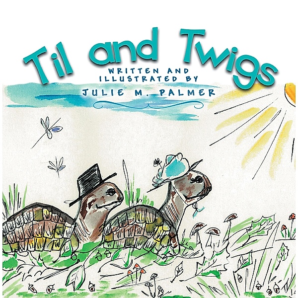 Til and Twigs, Julie M. Palmer