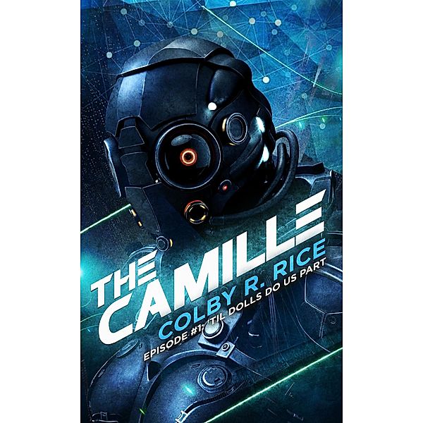 'Til Dolls Do Us Part (The Camille, #1) / The Camille, Colby R Rice