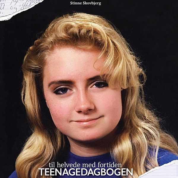 Til helvede med fortiden - Teenagedagbogen (uforkortet), Stinne Skovbjerg