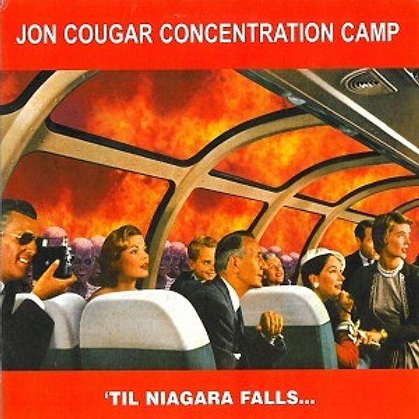 Til Niagara Falls (Vinyl), Jon Cougar Concentration Camp