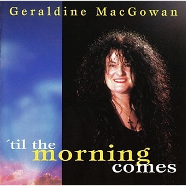 'Til The Morning Comes, Geraldine Macgowan