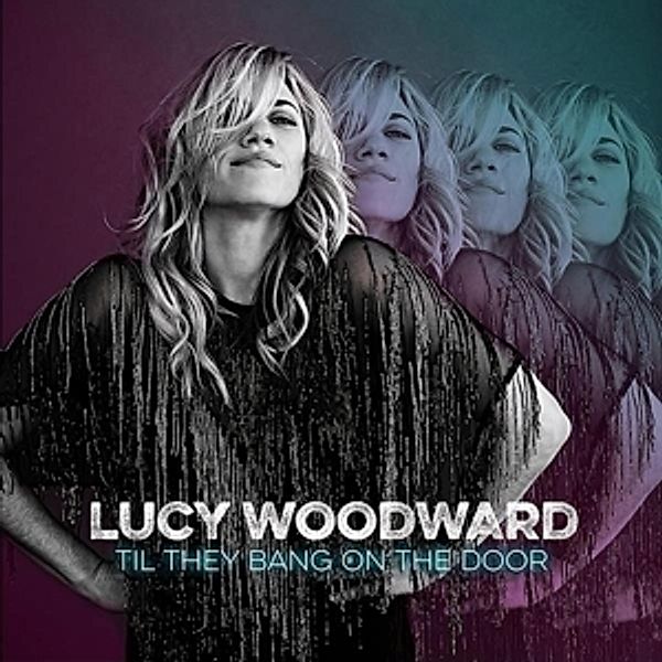 Til They Bang On The Door, Lucy Woodward