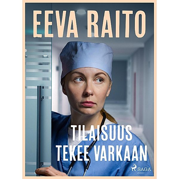 Tilaisuus tekee varkaan, Eeva Raito