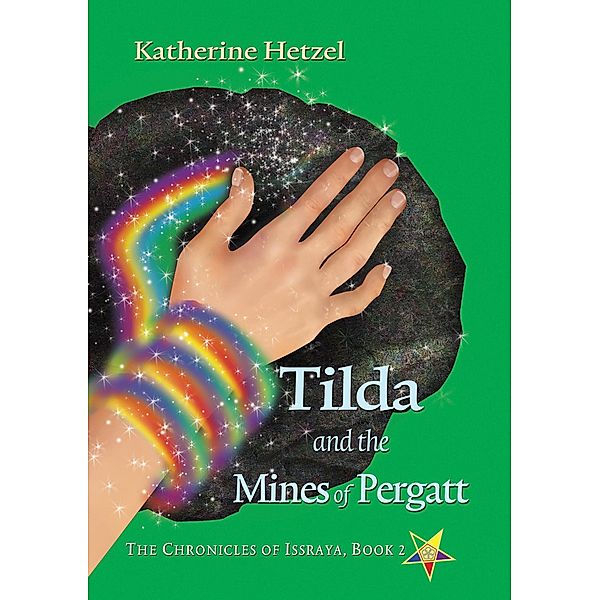 Tilda and the Mines of Pergatt (The Chronicles of Issraya, #2) / The Chronicles of Issraya, Katherine Hetzel