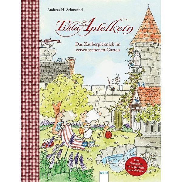 Tilda Apfelkern. Das Zauberpicknick im verwunschenen Garten, Andreas H. Schmachtl