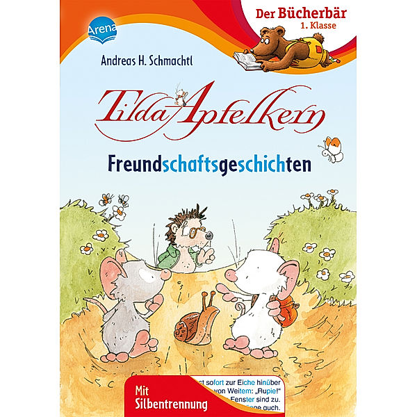 Tilda Apfelkern. Freundschaftsgeschichten, Andreas H. Schmachtl