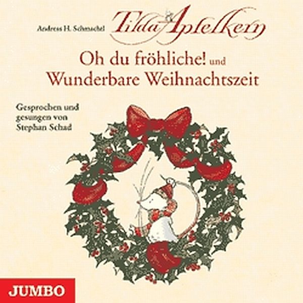 Tilda Apfelkern - Oh du fröhliche! + Wunderbare Weihnachtszeit,Audio-CD, Andreas H. Schmachtl