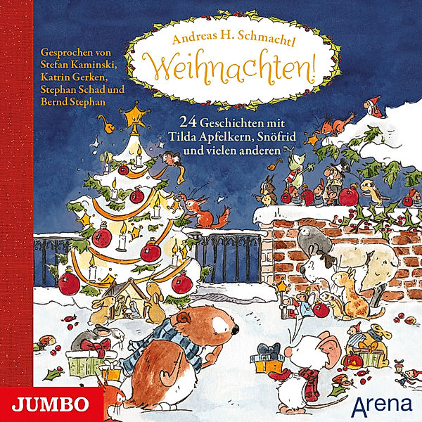 Tilda Apfelkern - Weihnachten! 24 Geschichten mit Tilda Apfelkern, Snöfrid und vielen anderen, Andreas H. Schmachtl
