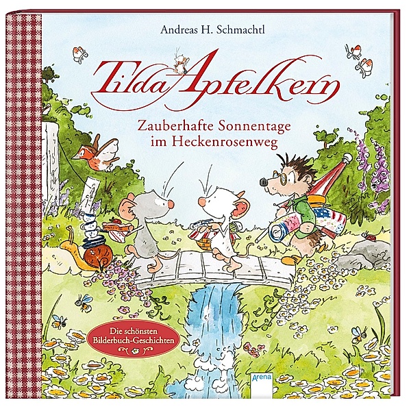Tilda Apfelkern - Zauberhafte Sonnentage im Heckenrosenweg, Andreas H. Schmachtl