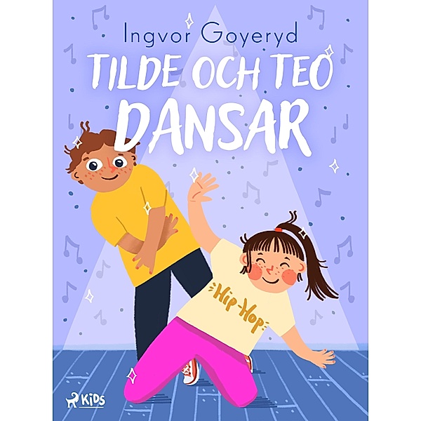 Tilde och Teo dansar / Tilde och Teo Bd.1, Ingvor Goyeryd