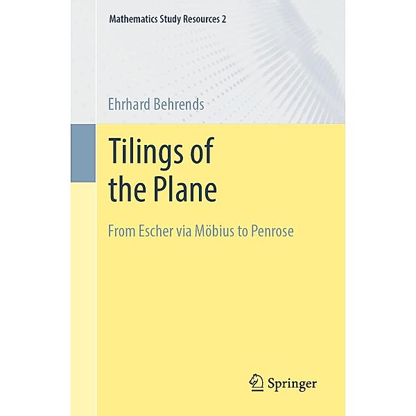 Tilings of the Plane / Mathematics Study Resources Bd.2, Ehrhard Behrends