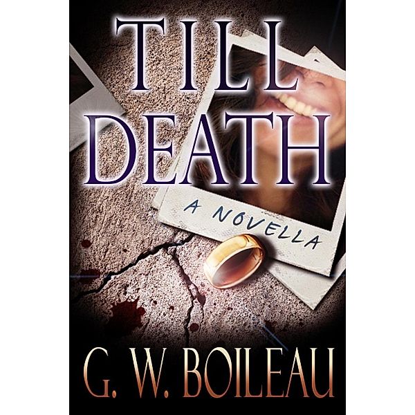 Till Death, G. W. Boileau