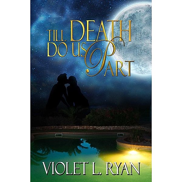 Till Death Do Us Part, Violet L Ryan