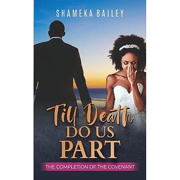 Till Death Do Us Part, Shameka Bailey