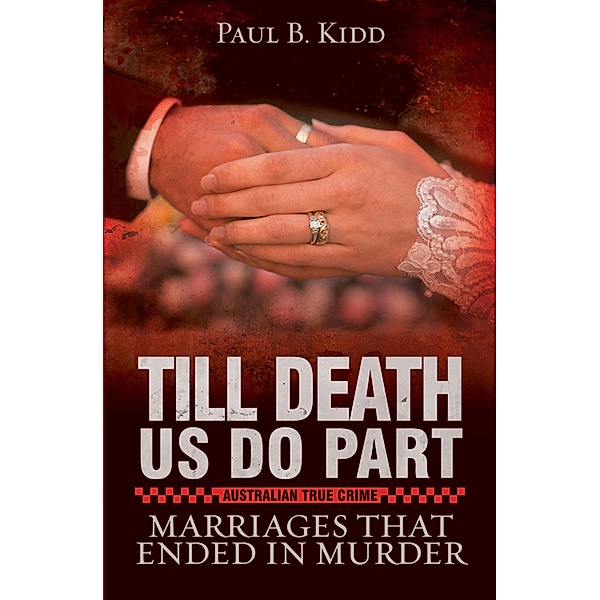 Till Death Us Do Part, Paul B. Kidd