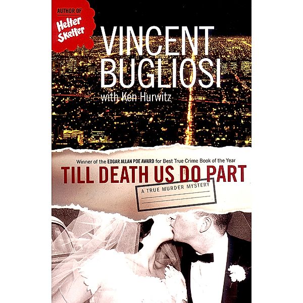 Till Death Us Do Part: A True Murder Mystery, Vincent Bugliosi