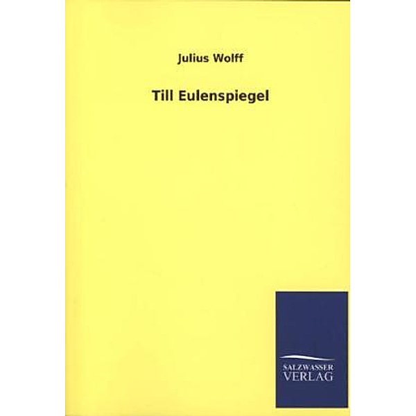 Till Eulenspiegel, Julius Wolff