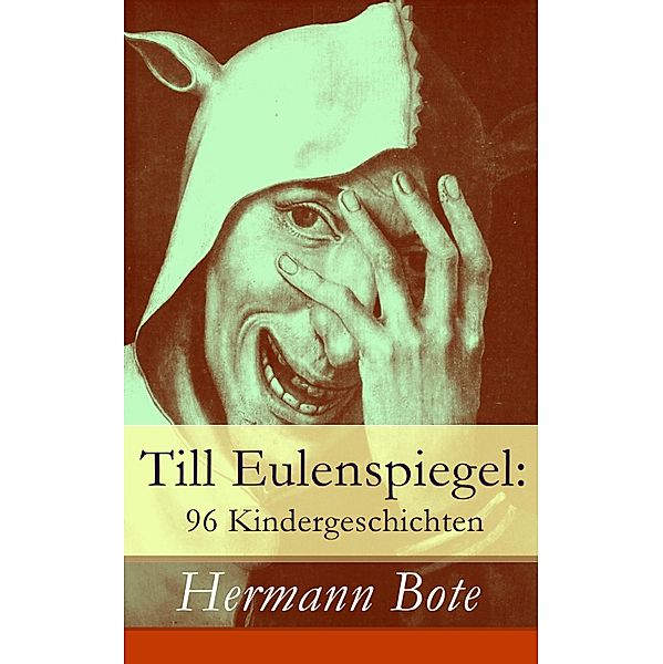 Till Eulenspiegel: 96 Kindergeschichten, Hermann Bote
