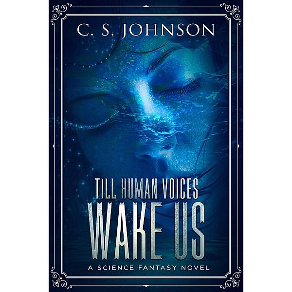 Till Human Voices Wake Us / Till Human Voices Wake Us, C. S. Johnson