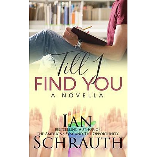 'Till I Find You / The Vacillation Saga: Gary Bd.1, Ian Schrauth