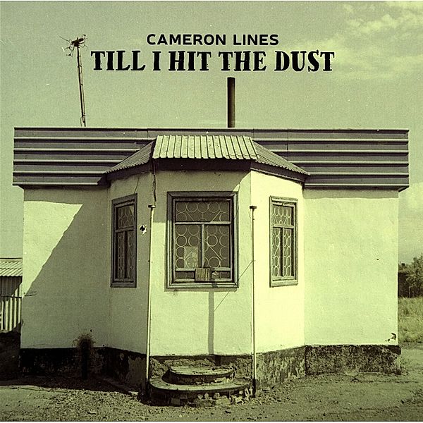 Till I Hit The Dust (Vinyl), Cameron Lines