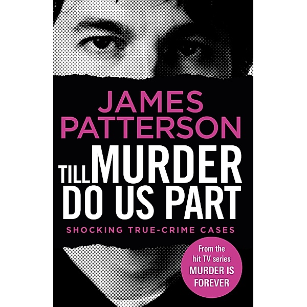 Till Murder Do Us Part / Murder Is Forever Bd.6, James Patterson