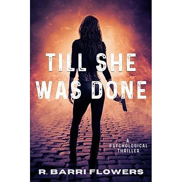 Till She Was Done, R. Barri Flowers