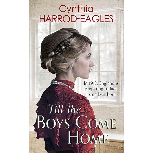 Till the Boys Come Home / War at Home Bd.5, Cynthia Harrod-eagles