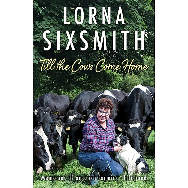 Till the Cows Come Home, Lorna Sixsmith